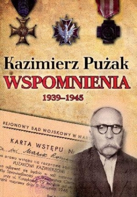 Wspomnienia 1939-1945 - Pużak Kazimierz