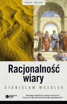 Racjonalność wiary - Wszołek Stanisław