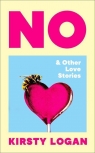 No & Other love stories wer. angielska Kirsty Logan