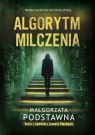 Algorytm milczenia Małgorzata Podstawna