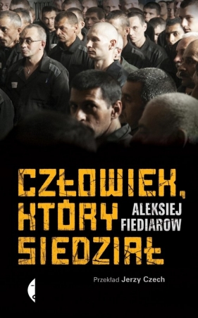 Człowiek który siedział - Aleksiej Fiediarow