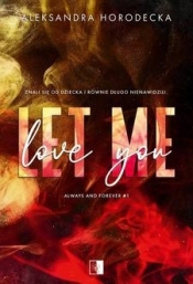 Let me love you - Aleksandra Horodecka