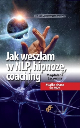 Jak weszłam w NLP, hipnozę, coaching - Szczecina Magdalena