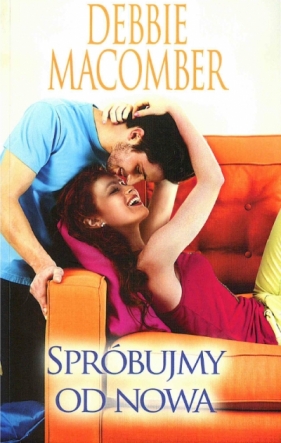 Spróbujmy od nowa - Debbie Macomber, Debbie Macomber