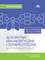 Algorytmy diagnostyczne i terapeutyczne w chorobach płuc - Francesco Blasi, M. Mantero