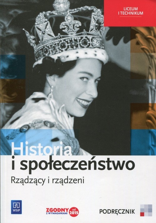 Historia i społeczeństwo. Rządzący i rządzeni. Podręcznik. Liceum i technikum