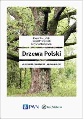 Drzewa Polski - Paweł Zarzyński, Tomasiak Robert, Krzysztof Borkowski