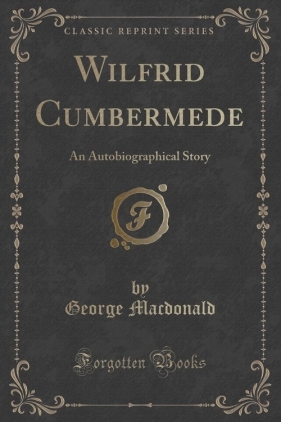 Wilfrid Cumbermede - MacDonald George