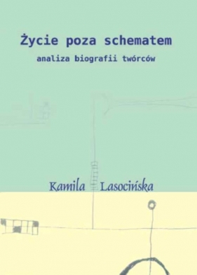 Życie poza schematem - Kamila Lasocińska