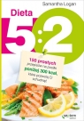 Dieta 5:2 150 prostych przepisów na posiłki poniżej 300 kcal, które pozwolą Logan Samantha