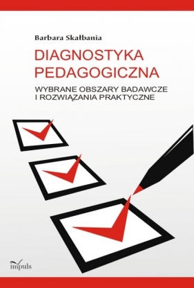 Diagnostyka pedagogiczna - Skałbania Barbara<br />