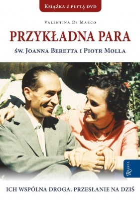 Przykładna para św. Joanna Beretta i Piotr Molla - Marco Valentina