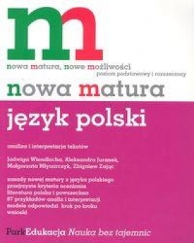Nowa matura Język polski Analiza i interpretacja lekstów literackich