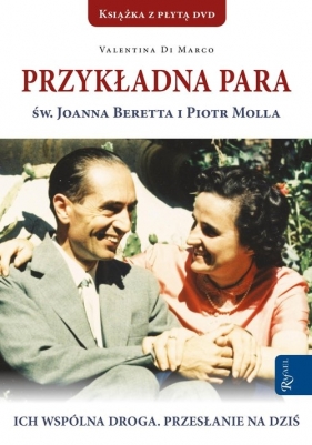 Przykładna para św. Joanna Beretta i Piotr Molla - Valentina Marco