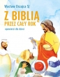 Z Biblią przez cały rok. Opowieści dla dzieci - Wacław Oszajca