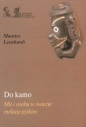 Do kamo Mit i osoba w świecie melanezyjskim - Maurice Leenhardt