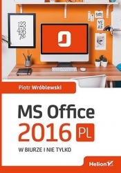 MS Office 2016 PL w biurze i nie tylko