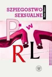 Szpiegostwo seksualne w PRL - Rafał Olbert
