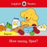 How many, Spot? Ladybird Readers Beginner Level