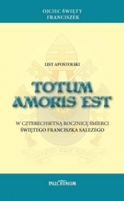 List apostolski Totum amoris est - praca zbiorowa