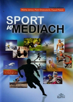 Sport w mediach - Opracowanie zbiorowe