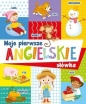 Moje pierwsze angielskie słówka - Opracowanie zbiorowe