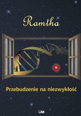 Przebudzenie na niezwykłość - Ramtha