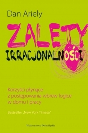 Zalety irracjonalności - Ariely Dan<br />