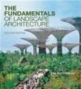 The Fundamentals of Landscape Architecture Tim Waterman