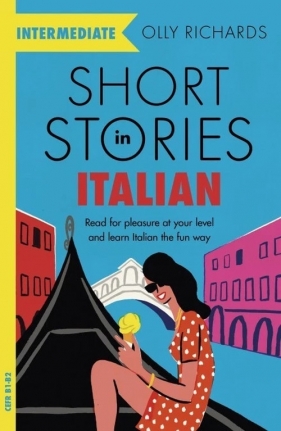 Short Stories in Italian for Intermediate Learners - Richards Olly