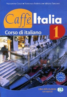 Caffe Italia 1 podręcznik - Nazzarena Cozzi, Francesco Federico, Tancorre Adriana