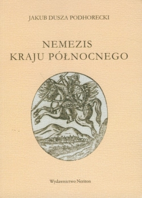 Nemezis kraju pólnocnego - Podhorecki Jakub Dusza