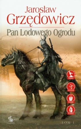 Pan Lodowego Ogrodu tom 1 - Jarosław Grzędowicz