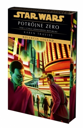Star Wars. Kolekcja Legend. Potrójne Zero. Komandosi Republiki. Tom 2. Edycja ekskluzywna - Karen Traviss