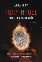 Tony Angel. Piekielna tożsamość - May Aria