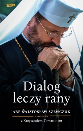 Dialog leczy rany - Krzysztof Tomasik, Swiatosław Szewczuk