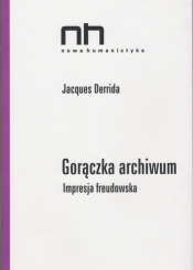 Gorączka archiwum - Jacques Derrida