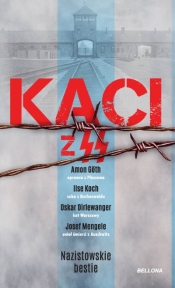Kaci z SS. Nazistowskie bestie