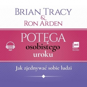 Potęga osobistego uroku (Audiobook) - Brian Tracy, Arden Ron