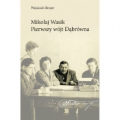 MIKOŁAJ WASIK PIERWSZY WÓJT DĄBRÓWNA - Wojciech Brojer