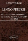 Lenno pruskie Od traktatu krakowskiego do śmierci księcia Albrechta 1525-1568 Adam Vetulani