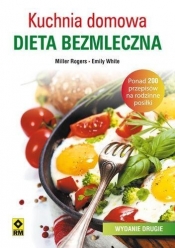 Kuchnia domowa Dieta bezmleczna - Emily White