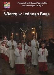 Wierzę w Jednego Boga 5 Podręcznik