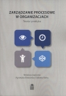 Zarządzanie procesowe w organizacjach Teoria i praktyka