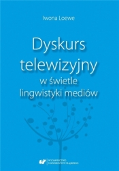 Dyskurs telewizyjny w świetle lingwistyki mediów