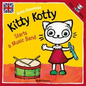 Kitty Kotty Starts a Music Band - Głowińska Anita