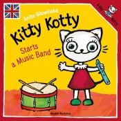 Kitty Kotty Starts a Music Band - Anita Głowińska