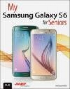 My Samsung Galaxy S6 for Seniors Michael Miller