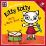 Kitty Kotty Starts a Music Band Anita Głowińska