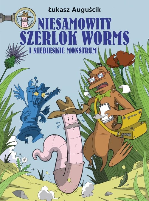 Niesamowity Szerlok Worms i niebieskie monstrum Tom 1